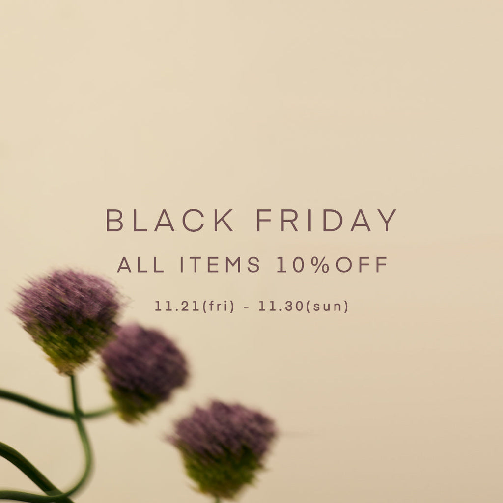 【BLACK FRIDAY】11/21(fri)-11/30(sun)